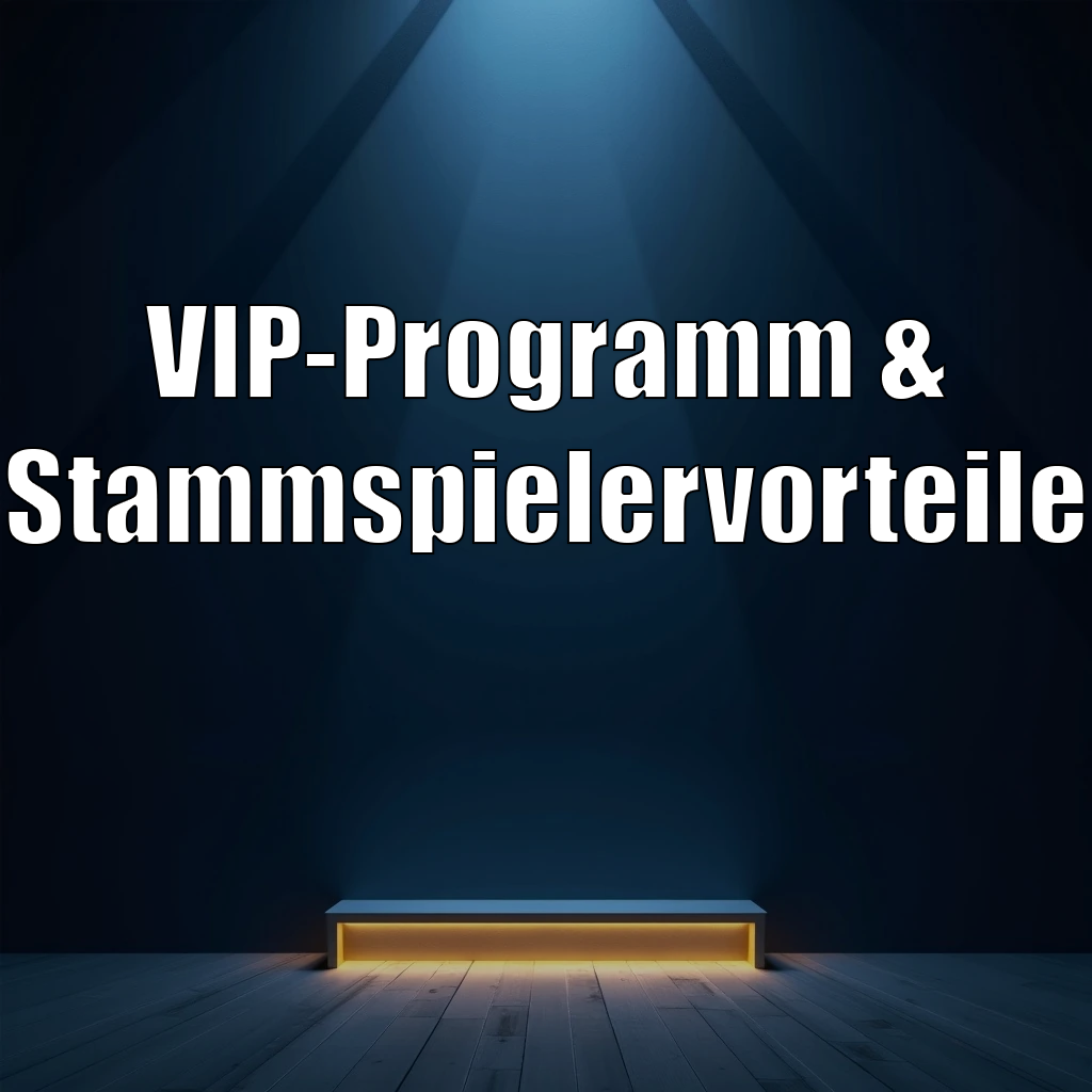 VIP-Programm & Stammspielervorteile